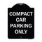 Signmission Designer Series-Compact Car Parking Only Black & White Heavy-Gauge Aluminum, 24" x 18", BW-1824-9987 A-DES-BW-1824-9987 - alternate 1